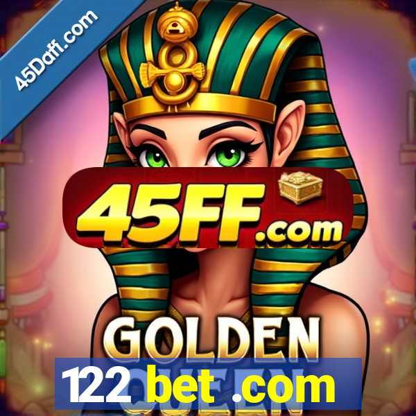 122 bet .com